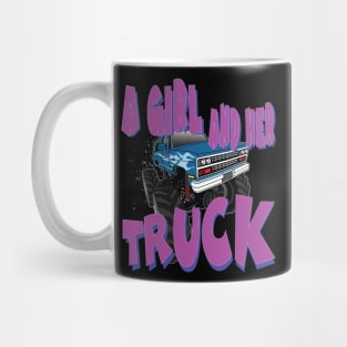 A Girl and Her Truck - Cool Female Truck Driver Gift Mug